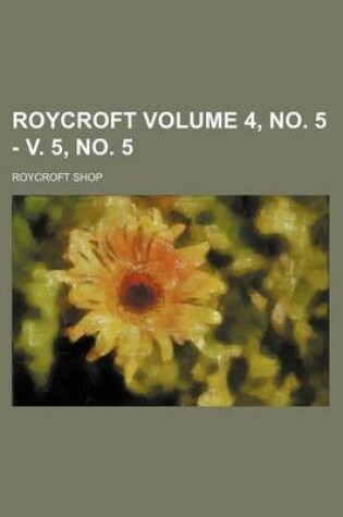 Cover of Roycroft Volume 4, No. 5 - V. 5, No. 5