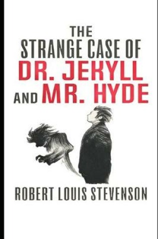 Cover of The Strange Case Of Dr. Jekyll And Mr. Hyde "The Annotated Volume"