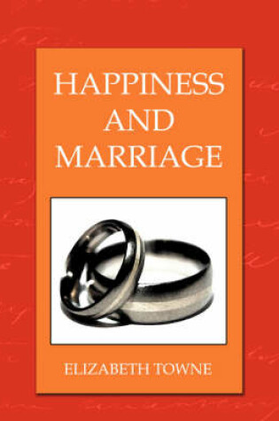 Cover of Happines and Marriage