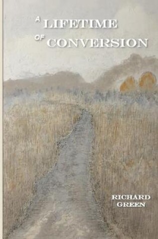 Cover of A Lifetime of Conversion