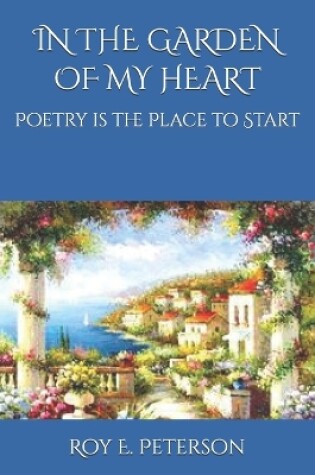 Cover of In the Garden of My Heart