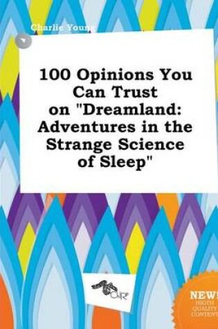 Cover of 100 Opinions You Can Trust on Dreamland