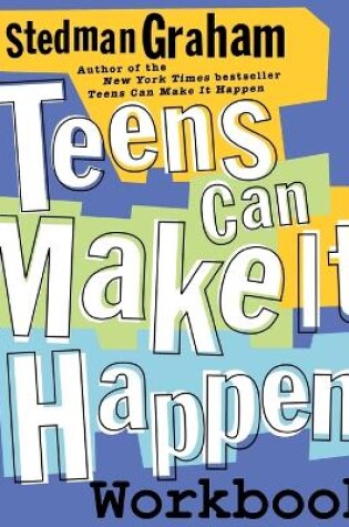 Cover of Teens Can Make It Happen Workbook