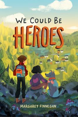 Book cover for We Could Be Heroes