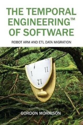 Cover of The Temporal Engineering(TM) of Software