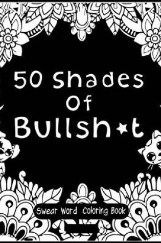 Cover of 50 Shades Of Bullsh*t