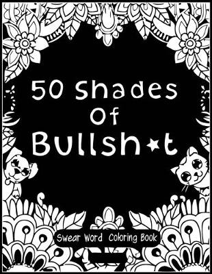 Book cover for 50 Shades Of Bullsh*t