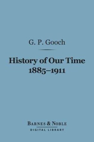 Cover of History of Our Time 1885-1911 (Barnes & Noble Digital Library)