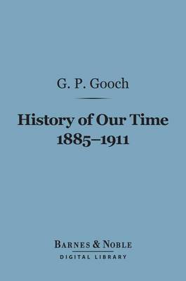 Book cover for History of Our Time 1885-1911 (Barnes & Noble Digital Library)