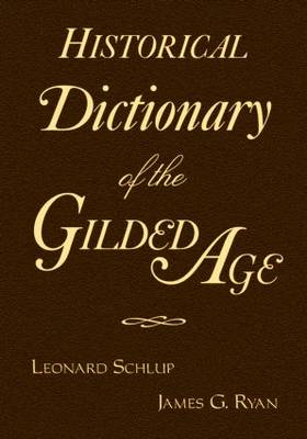 Book cover for Historical Dictionary of the Gilded Age