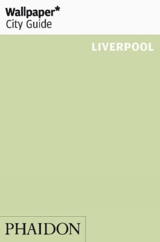 Cover of Wallpaper* City Guide Liverpool