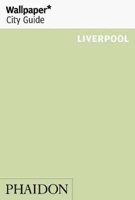 Book cover for Wallpaper* City Guide Liverpool