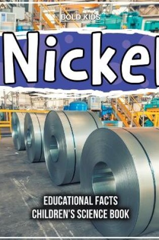 Cover of Nickel Educational Facts For The 2nd Grade Children's Science Book