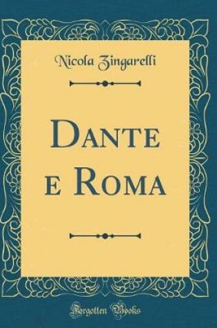 Cover of Dante E Roma (Classic Reprint)