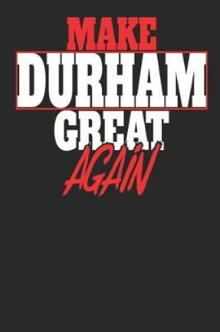 Cover of Make Durham Great Again