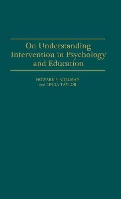 Book cover for On Understanding Intervention in Psychology and Education