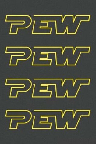 Cover of Pew Pew Pew Pew Journal