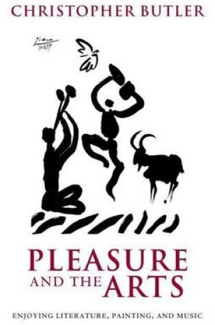 Cover of Pleasure and the Arts: Enjoying Literature, Painting, and Music