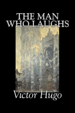 Cover of The Man Who Laughs by Victor Hugo, Fiction, Historical, Classics, Literary