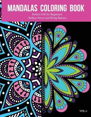 Book cover for Mandalas Coloring Book Perfect Gift for Beginners Reduce Stress and Bring Balance