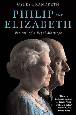 Book cover for Philip and Elizabeth: Portrait of a Royal Marriage