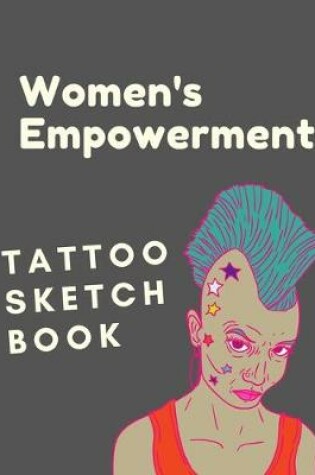 Cover of Women's Empowerment Tattoo Sketch Book