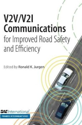 Cover of V2V/V2I Communications for Improved Road Safety and Efficiency