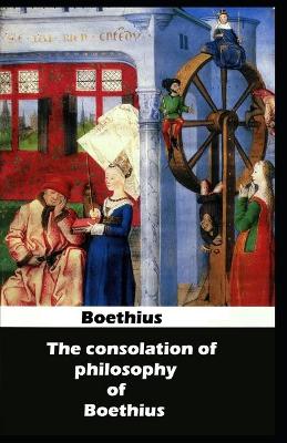 Book cover for The Consolation of Philosophy of Boethius (illustrated) edition in english