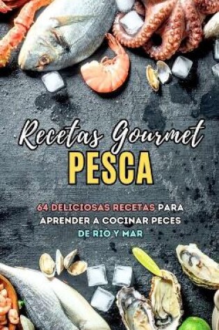 Cover of Recetas Gourmet Pesca