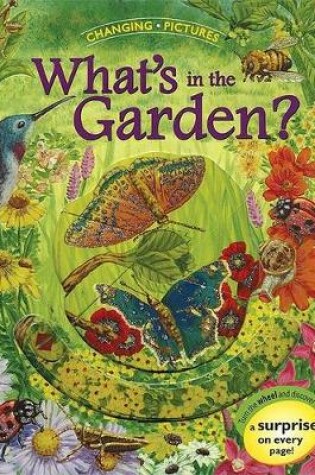 Cover of Changing Pictures: What's in the Garden?