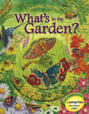 Cover of Changing Pictures: What's in the Garden?