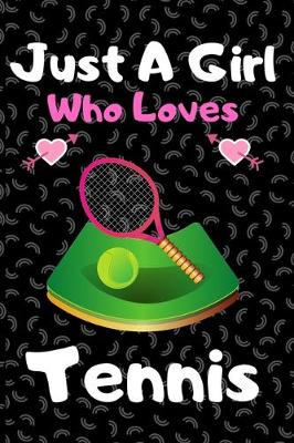 Book cover for Just a girl who loves tennis