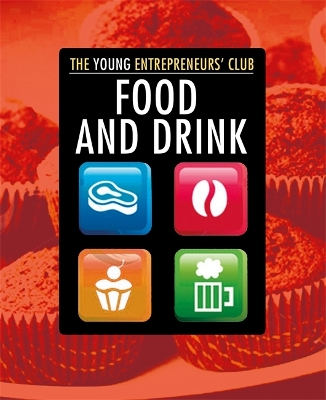 Book cover for Young Entrepreneurs Club: Food and Drink