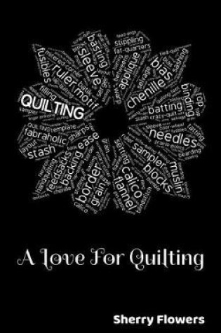 Cover of A Love for Quilting