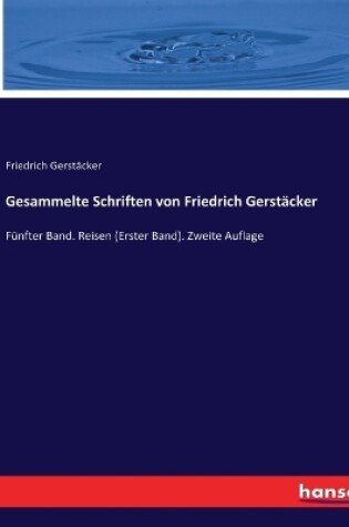 Cover of Gesammelte Schriften von Friedrich Gerstäcker
