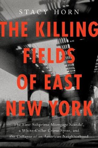Cover of The Killing Fields of East New York