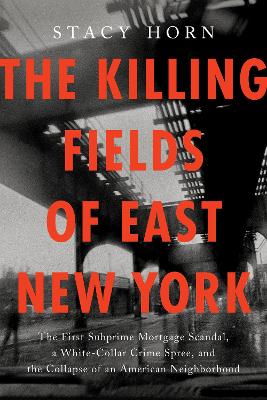 Book cover for The Killing Fields of East New York