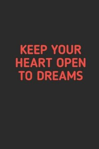 Cover of Keep Your Heart Open to Dreams