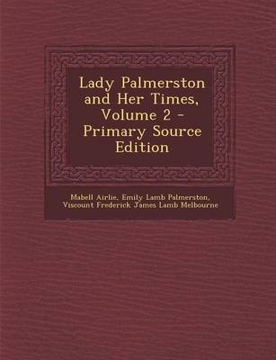 Book cover for Lady Palmerston and Her Times, Volume 2