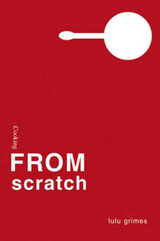 Cover of Cooking from Scratch