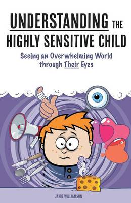 Cover of Understanding the Highly Sensitive Child