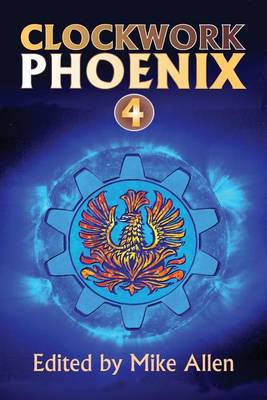 Book cover for Clockwork Phoenix 4