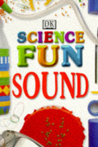 Cover of Science Fun:  Sound