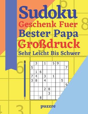 Book cover for Sudoku Geschenk Fuer Bester Papa Großdruck Sehr Leicht Bis Schwer