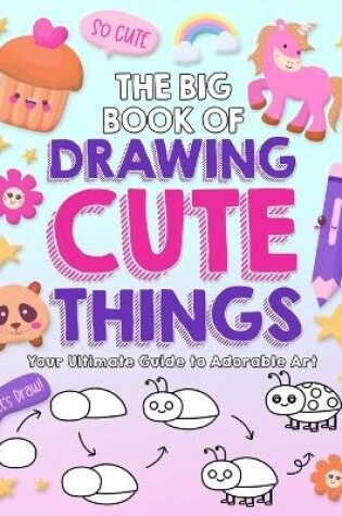 Cover of The Big Book of Drawing Cute Things