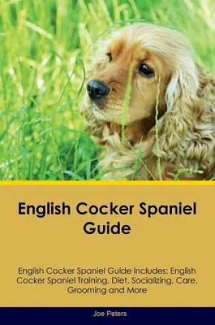 Cover of English Cocker Spaniel Guide English Cocker Spaniel Guide Includes