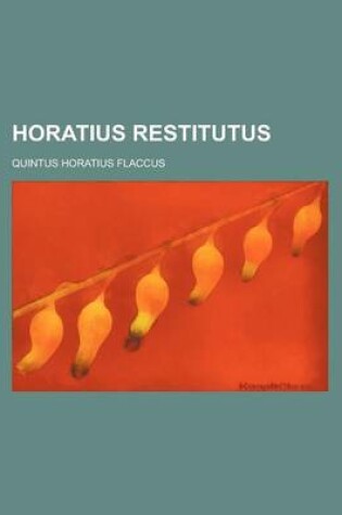 Cover of Horatius Restitutus