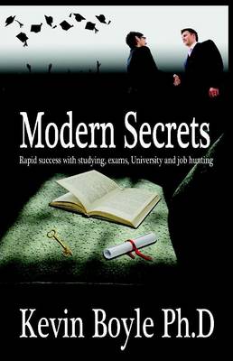 Book cover for Modern Secrets: Rapid Success with Studying, Exams, University and Job Hunting