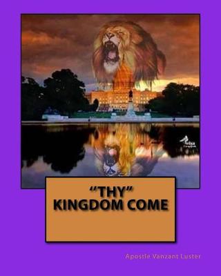 Book cover for ''Thy Kingdom Come''