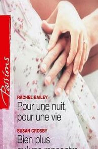 Cover of Pour Une Nuit, Pour Une Vie - Bien Plus Qu'une Rencontre